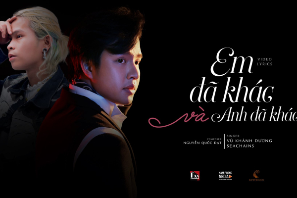 Em Đã Khác Và Anh Đã Khác - Vũ Khánh Dương Ft Seachains