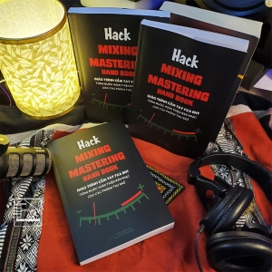 Giáo Trình Hack Mixing và Mastering- Từng bước cho phòng thu nhỏ